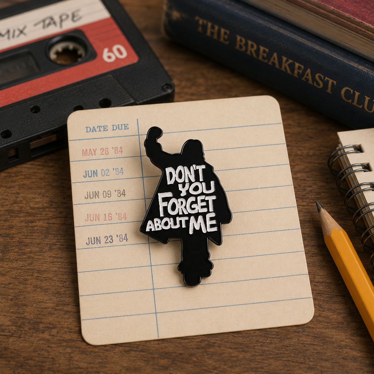 "Don't You Forget About Me" Enamel Lapel Pin | 80s Inspired